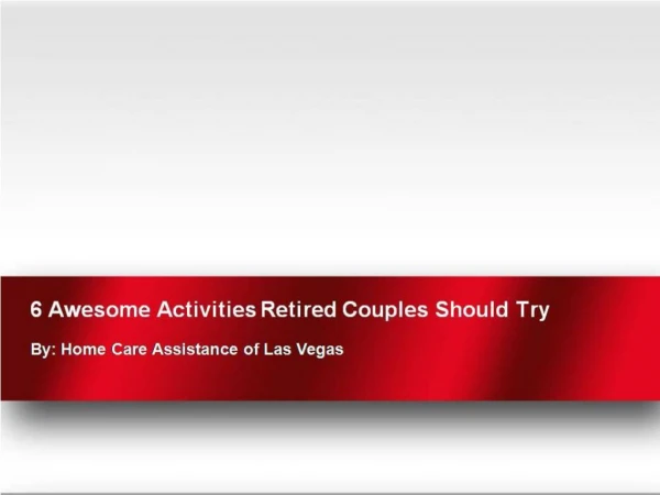 6 Awesome Activities Retired Couples Should Try