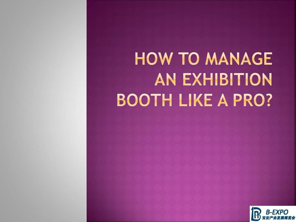 how to manage an exhibition booth like a pro