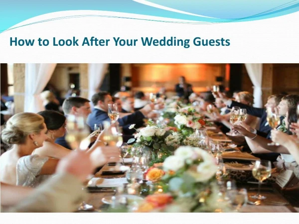 How to look after wedding guests