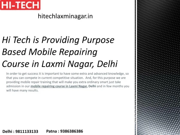 Hi Tech is Providing Purpose Based Mobile Repairing Course in Laxmi Nagar, Delhi