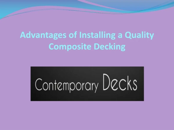 Advantages of Installing a Quality Composite Decking