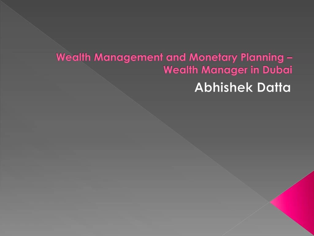 wealth management and monetary planning wealth manager in dubai