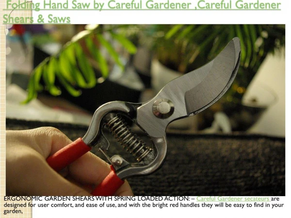 Folding Hand Saw by Careful Gardener ,Careful Gardener Shears & Saws
