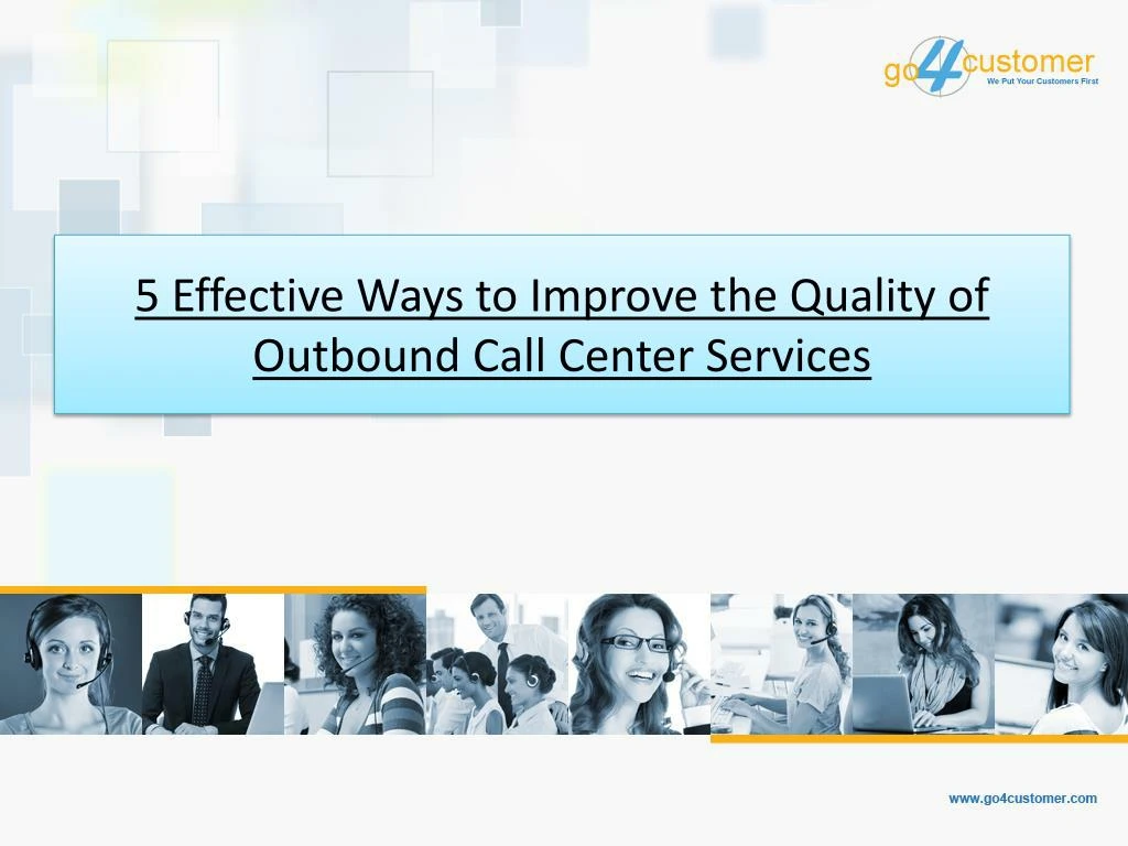 5 effective ways to improve the quality of outbound call center services