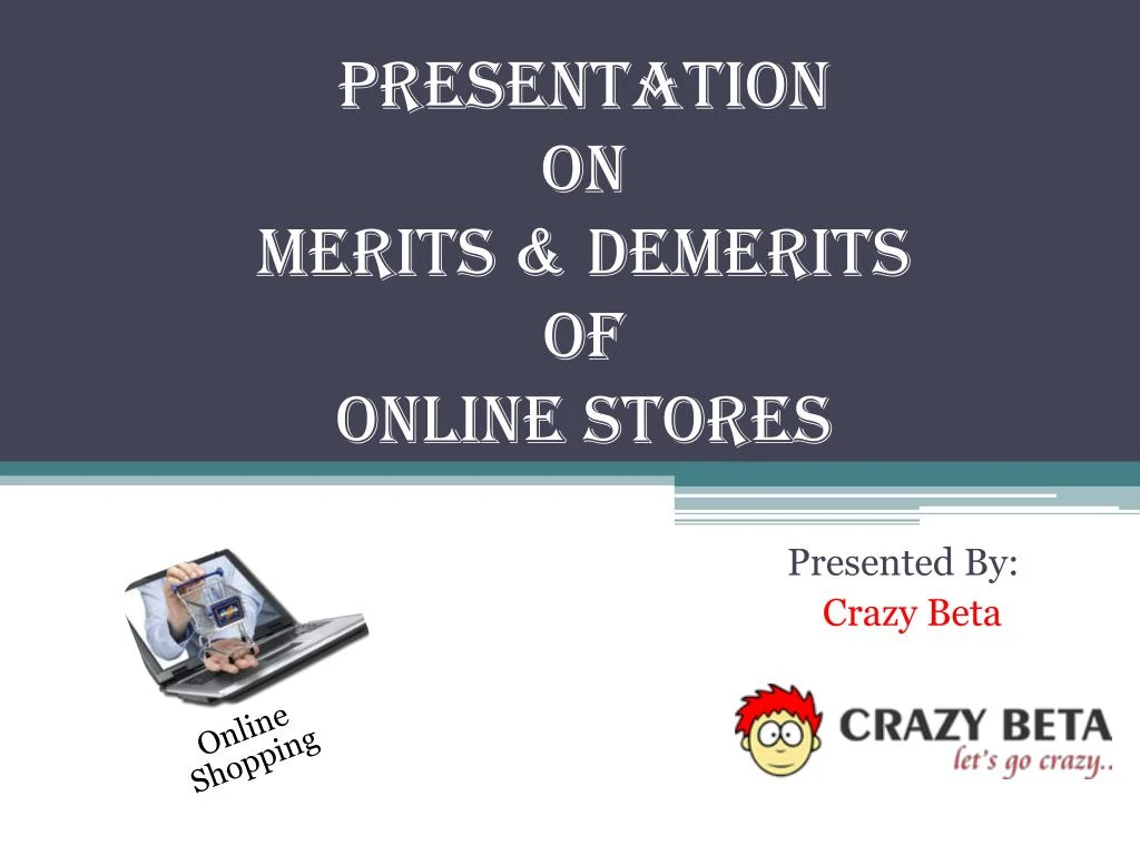 presentation on merits demerits of online stores