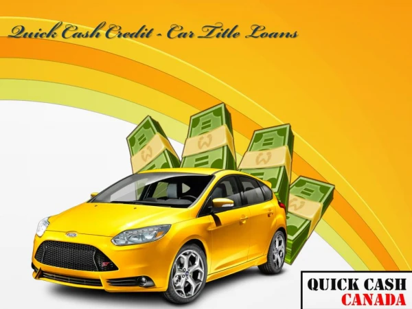 Quick Cash Credit - Car Title Loans
