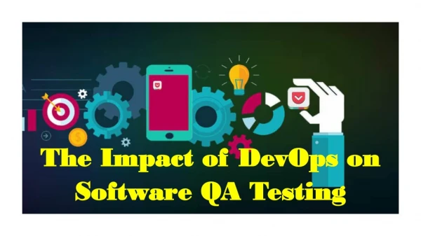 The Impact of DevOps on Software QA Testing