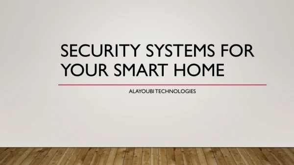Security Systems for Your Smart Home