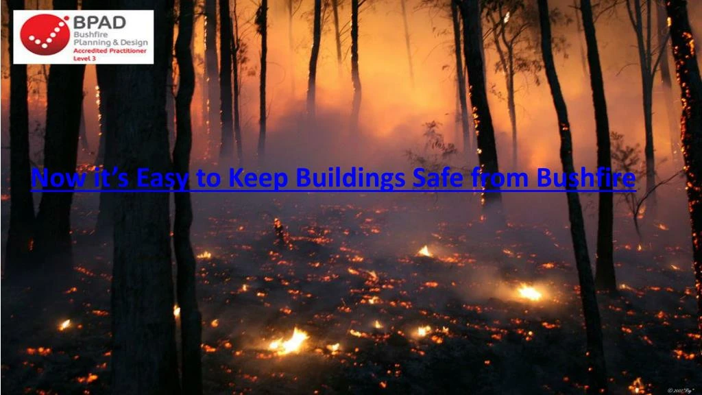 now it s easy to keep buildings safe from bushfire