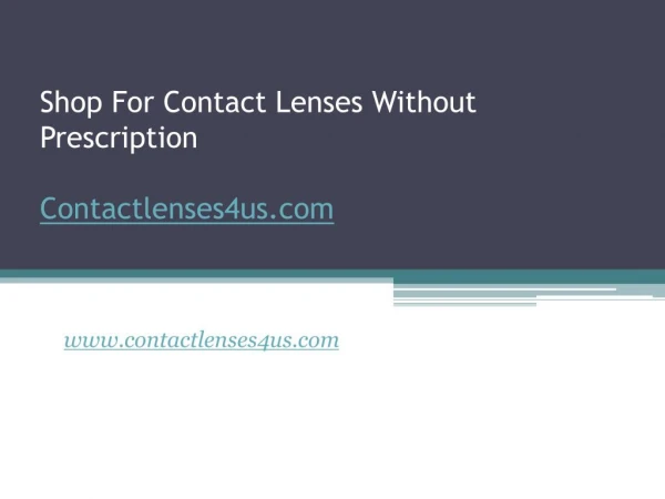 Shop For Contact Lenses Without Prescription - www.contactlenses4us.com