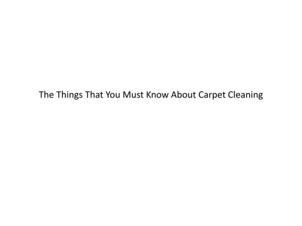 The Things That You Must Know About Carpet Cleaning