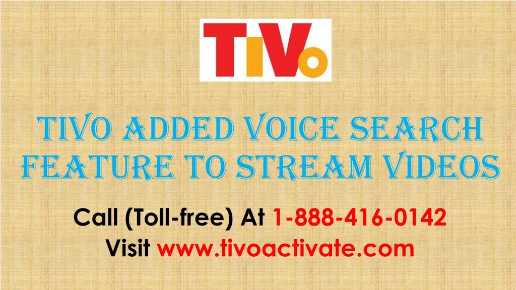 tivo added voice search feature to stream videos