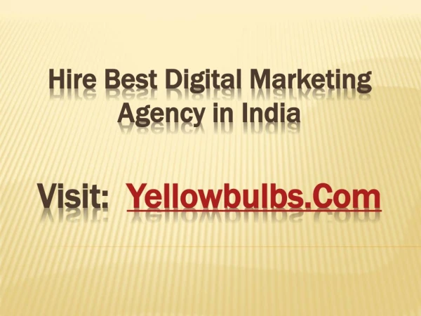 Hire Best Digital Marketing Agency in India, Visit YellowBulbs .Com