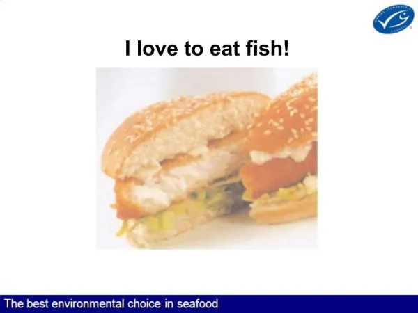 I love to eat fish