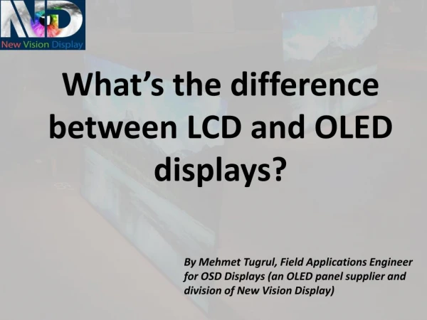 What’s the difference between LCD and OLED displays?