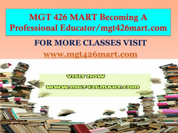 MGT 426 MART Becoming A Professional Educator/mgt426mart.com