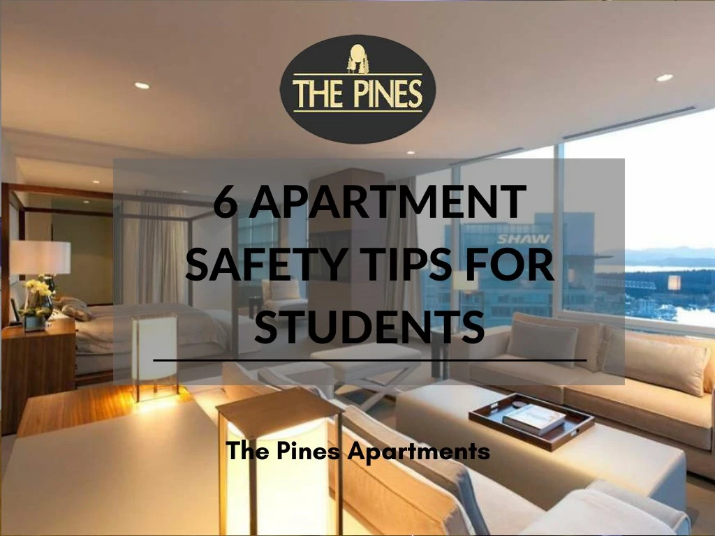 6 apartment safety tips for students