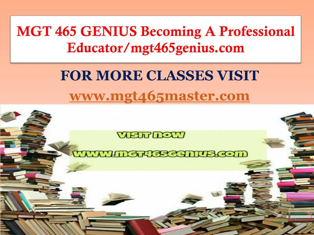 mgt 465 genius becoming a professional educator mgt465genius com