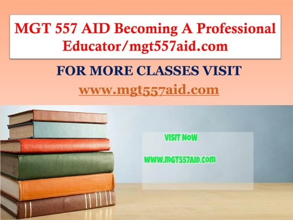 MGT 557 AID Becoming A Professional Educator/mgt557aid.com