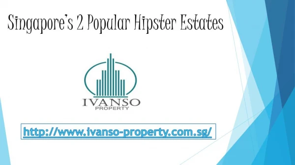 Singapore’s 2 Popular Hipster Estates