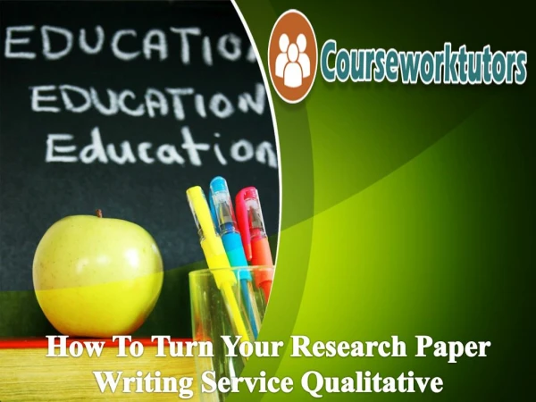 How To Turn Your Research Paper Writing Service Qualitative