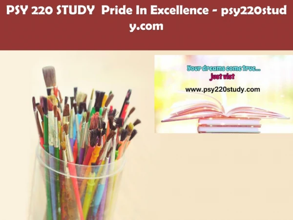 PSY 220 STUDY Pride In Excellence /psy220study.com