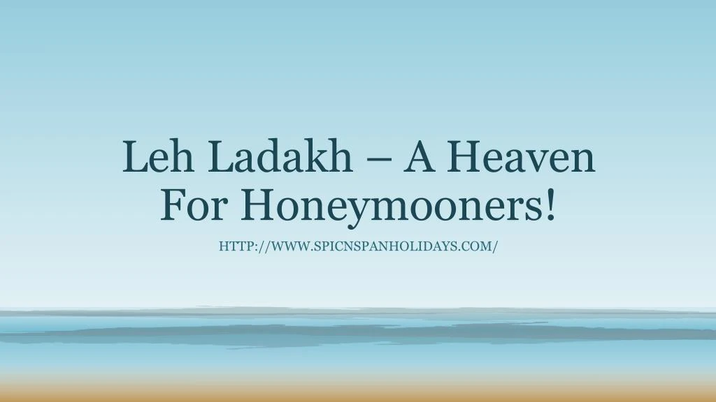 leh ladakh a heaven for honeymooners