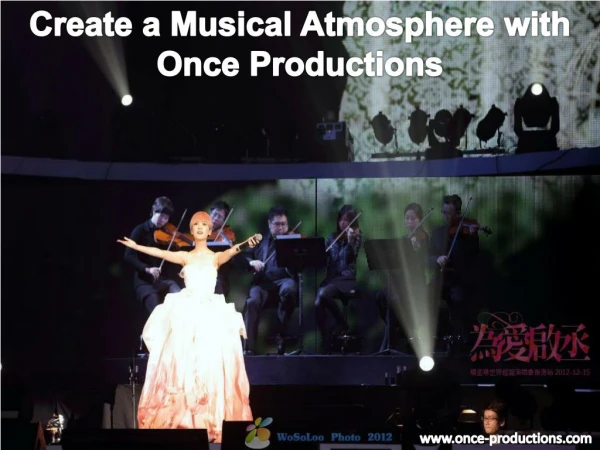 Create a Musical Atmosphere with Once Productions