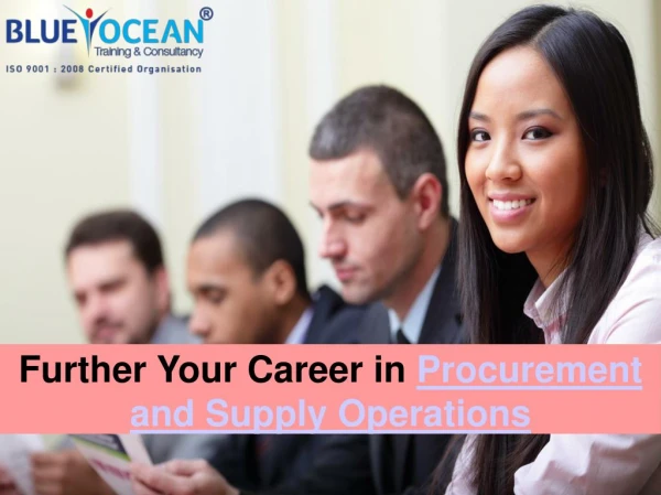 Further Your Career in Procurement and Supply Operations