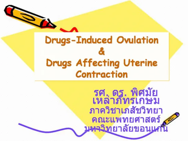 Drugs-Induced Ovulation Drugs Affecting Uterine Contraction