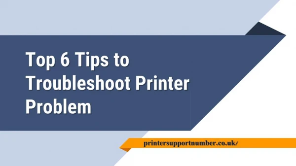 Top 6 Tips TO Troubleshoot Printer Problem