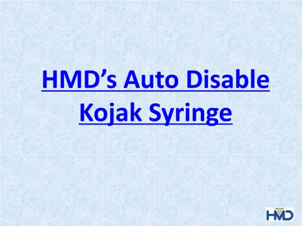 Hmd’s auto disable kojak syringe