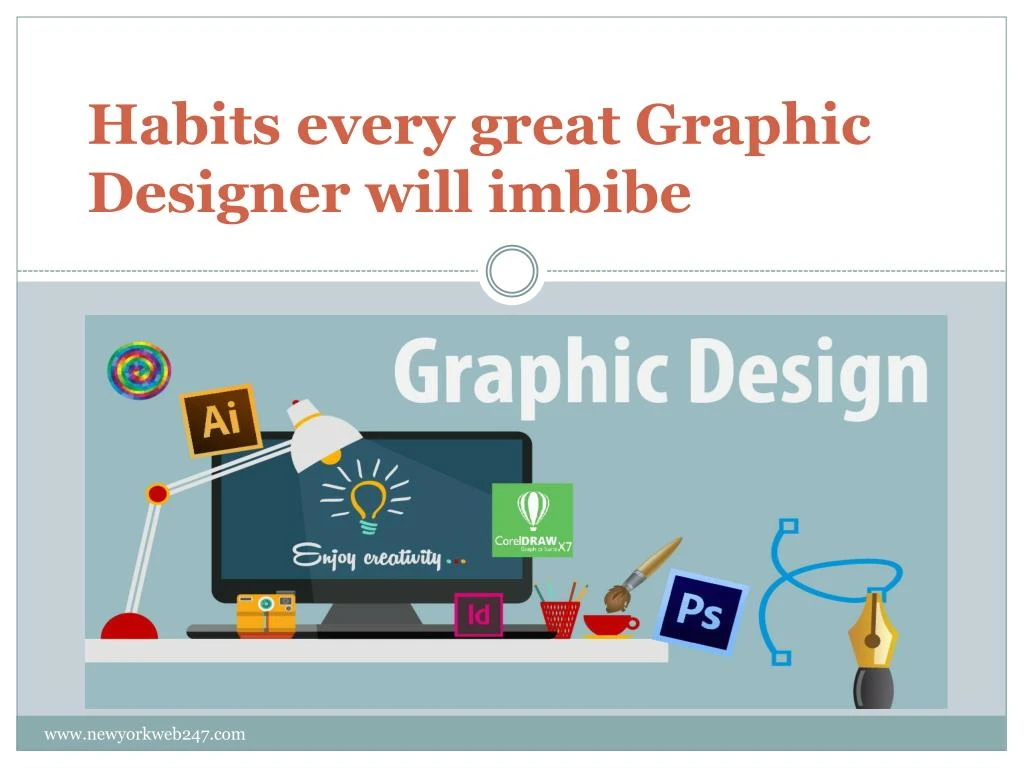 habits every great graphic designer will imbibe