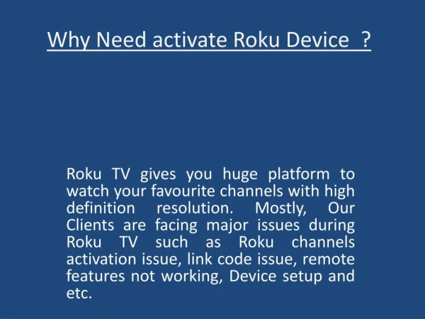Why Need activate Roku Device ????