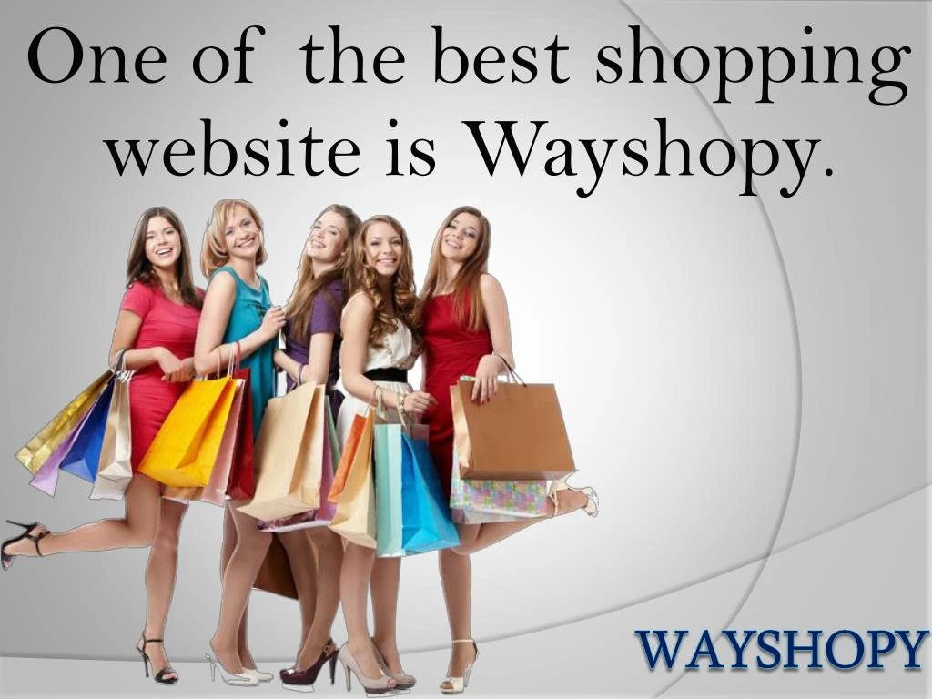 one of the best shopping website is wayshopy