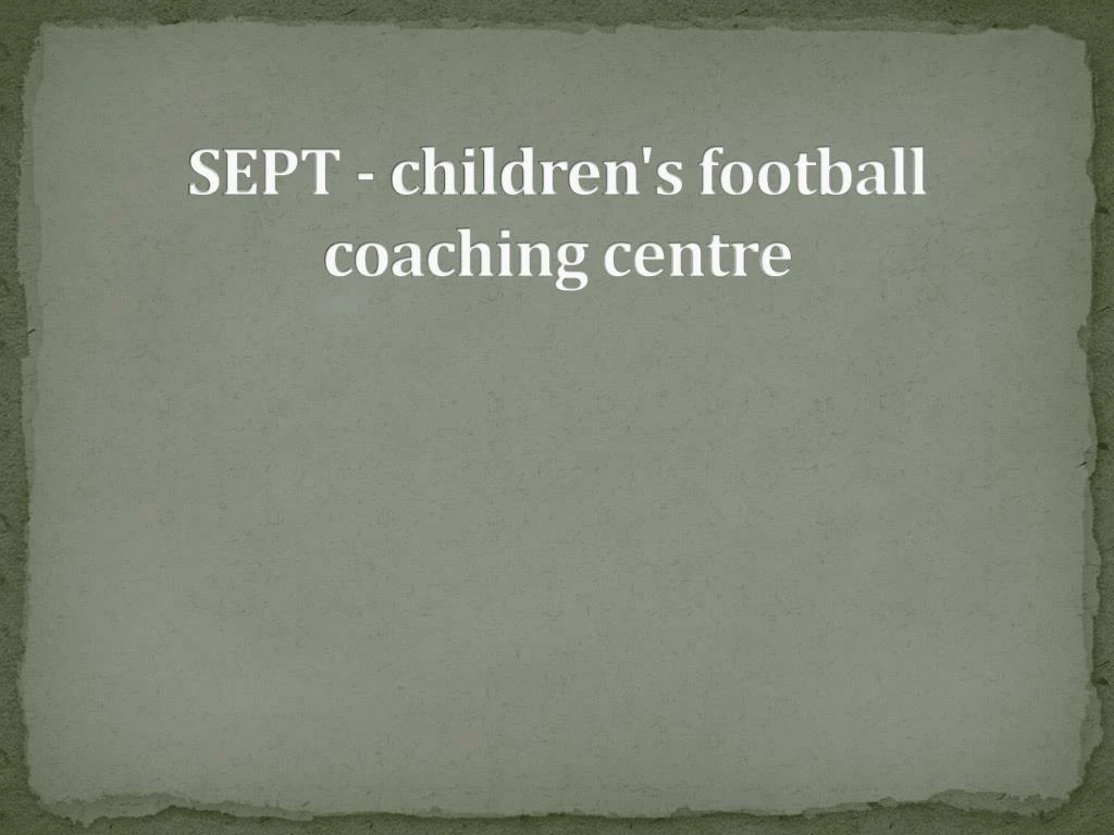 sept children s football coaching centre