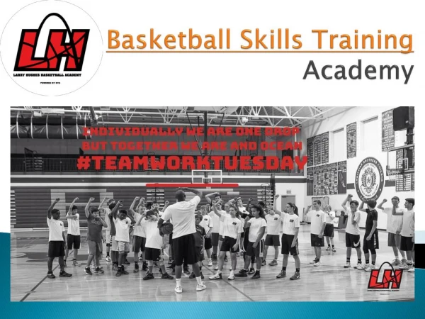 Basketball Training Program - Larry Hughes Basketball Academy
