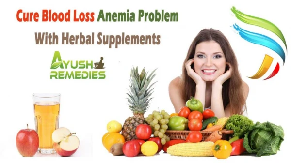Cure Blood Loss Anemia Problem With Herbal Supplements