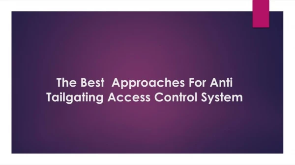 Best Approaches for Anti Tailgating Access Control System