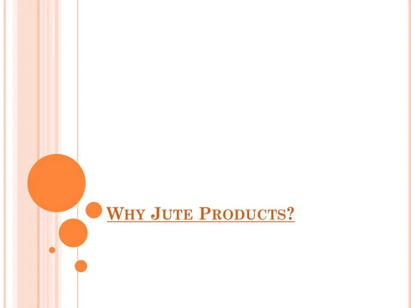 Why Jute Products?
