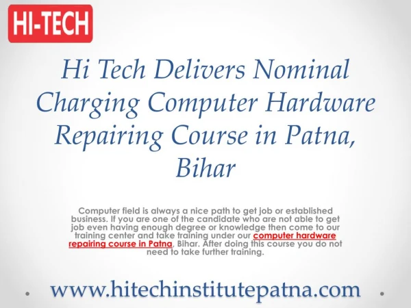 Hi Tech Delivers Nominal Charging Computer Hardware Repairing Course in Patna, Bihar