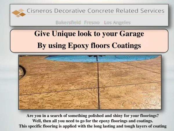 Give Unique look to your Garage By using Epoxy floors Coatings