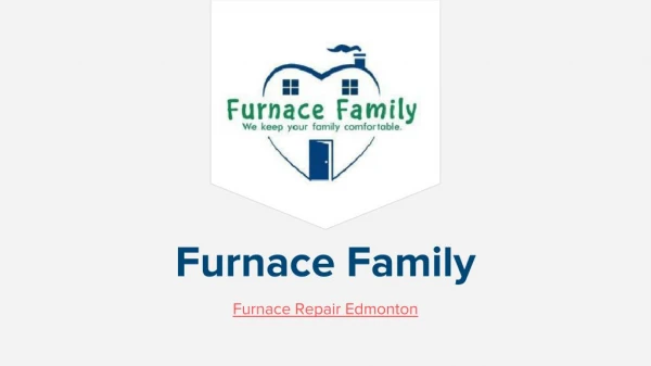 Furnace Repair Edmonton - FurnaceFamily