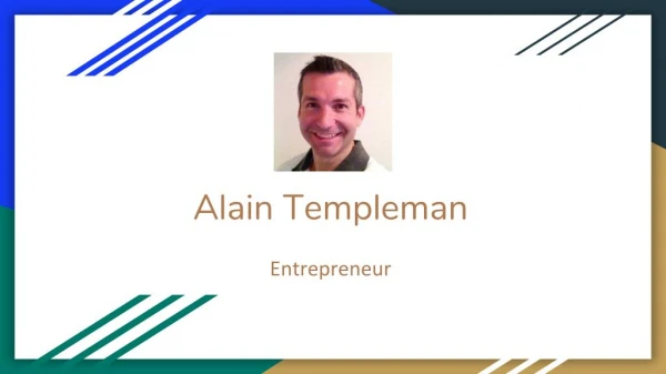 Alain Templeman - Entrepreneur & Media Strategist