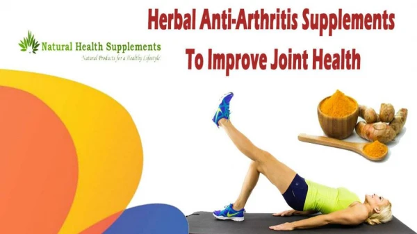 Herbal Anti-Arthritis Supplements To Improve Joint Health