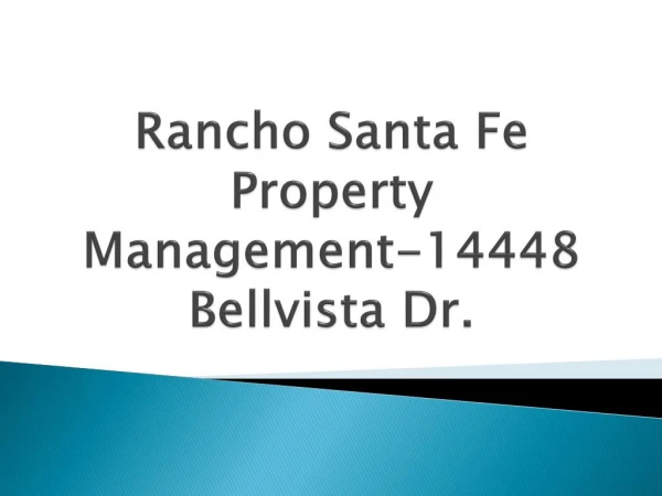 Rancho Santa Fe Property Management-14448 Bellvista Dr.