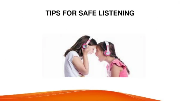 Tips for safe listening | Hearing Solution