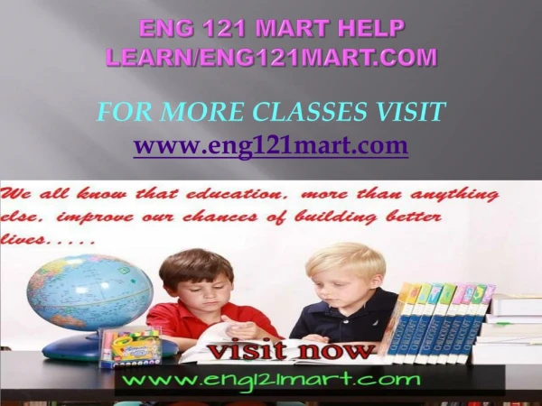 ENG 121 MART help Learn/eng121mart.com