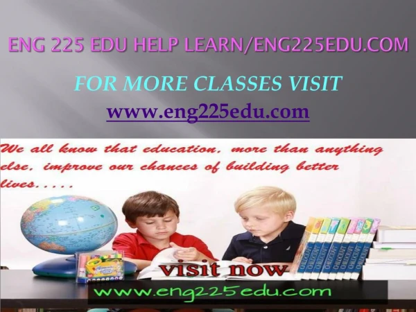 ENG 225 EDU help Learn/eng225edu.com