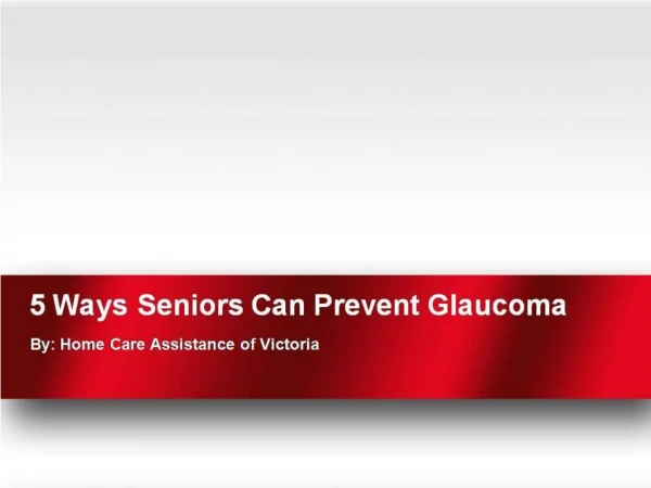5 Ways Seniors Can Prevent Glaucoma